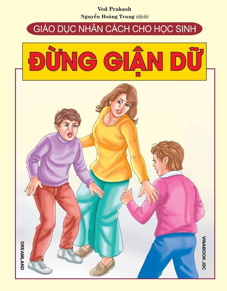  Giáo Dục Nhân Cách Cho Học Sinh -  Đừng Giận Dữ - Ved Prakash 