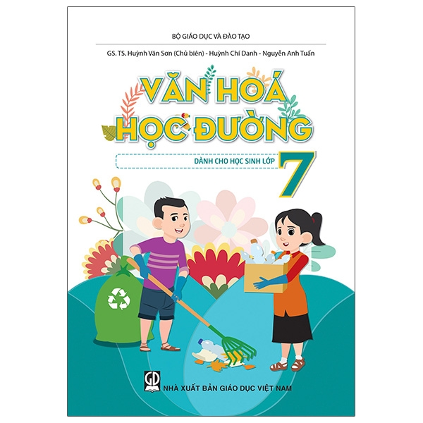 Văn Hóa Học Đường Dành Cho Học Sinh Lớp 8 - GS.TS. Huỳnh Văn Sơn (Chủ biên), Tống Thị Kim Phụng, Đỗ Tất Thiên - NXBGD
