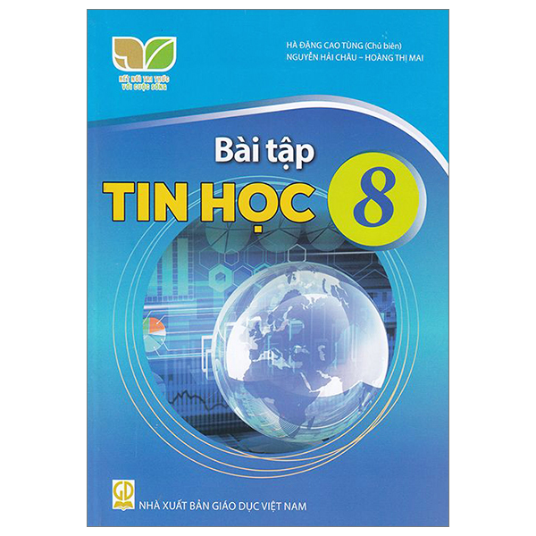 Bài Tập Tin Học 8 - Kết Nối Tri Thức Với Cuộc Sống - Hà Đặng Cao Tùng (Chủ Biên) - NXBGD