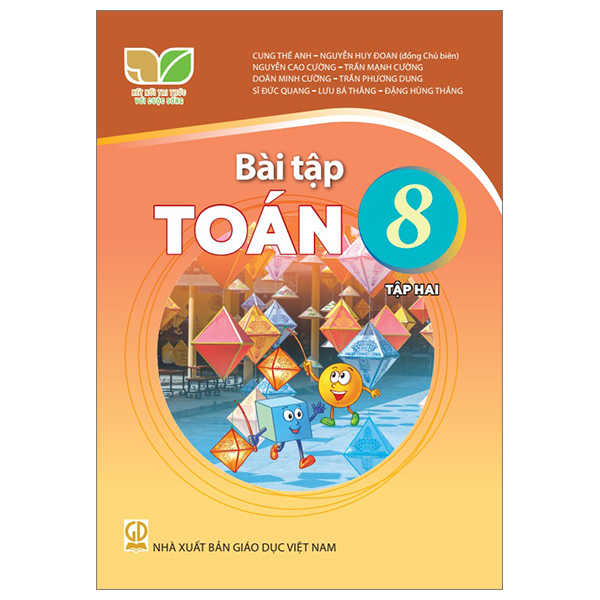 Bài Tập Toán 8 - Tập 2 - Kết Nối Tri Thức Với Cuộc Sống - Cung Thế Anh, Nguyễn Huy Đoan (Đồng Chủ Biên) - NXBGD