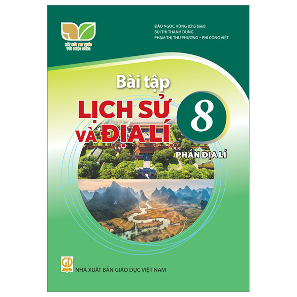 Bài Tập Lịch Sử Và Địa Lí 8 - Phần Địa Lí - Kết Nối Tri Thức Với Cuộc Sống - Đào Ngọc Hùng (Chủ Biên) - NXBGD