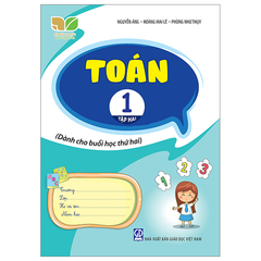 Toán 1 - Tập 2 (Dành Cho Buổi Học Thứ Hai) (Kết Nối Tri Thức Với Cuộc Sống) - Nguyễn Áng, Phùng Như Thụy, Hoàng Mai Lê - NXBGD
