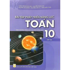 Bài Tập Phát Triển Năng Lực Toán Lớp 10 - Tập 2 (Theo CT GDPT 2018) - NXBGD
