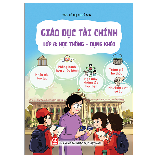 Giáo Dục Tài Chính  Lớp 8 - Học Thông – Dụng Khéo - ThS Lê Thúy Sen - NXBGD