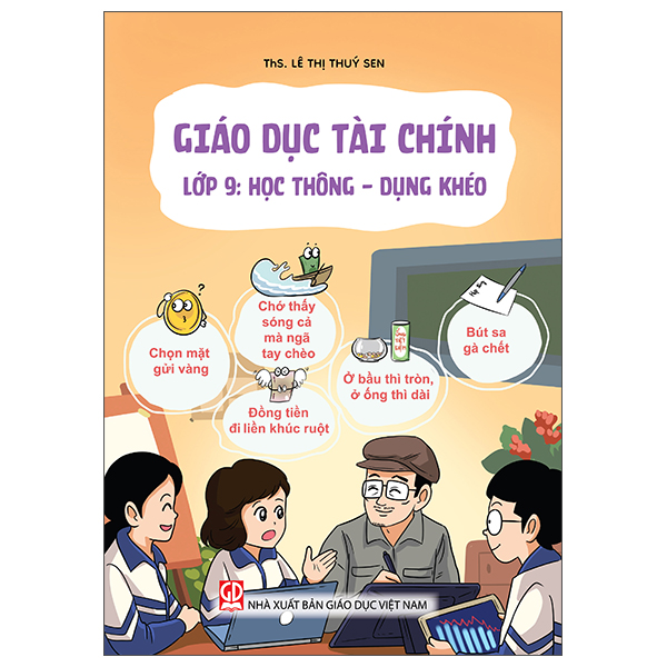 Giáo Dục Tài Chính Lớp 9 - Học Thông – Dụng Khéo - ThS Lê Thúy Sen - NXBGD