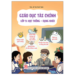 Giáo Dục Tài Chính Lớp 9 - Học Thông – Dụng Khéo - ThS Lê Thúy Sen - NXBGD