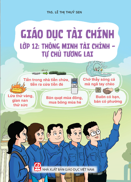Giáo Dục Tài Chính - Lớp 12 - Thông Minh Tài Chính - Tự Chủ Tương Lai - NXBGD