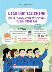 Giáo Dục Tài Chính - Lớp 12 - Thông Minh Tài Chính - Tự Chủ Tương Lai - NXBGD