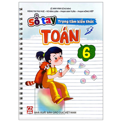 Sổ Tay Trọng Tâm Kiến Thức Toán 6 - Lê Anh Vinh (Chủ biên), Đặng Thị Thu Huệ, Vũ Văn Luân, Phạm Anh Tuấn, Phạm Hồng Diệp - NXBGD