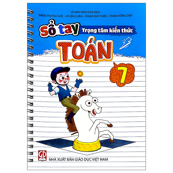 Sổ Tay Trọng Tâm Kiến Thức Toán 7 - Lê Anh Vinh (Chủ biên), Đặng Thị Thu Huệ, Vũ Văn Luân, Phạm Anh Tuấn, Phạm Hồng Diệp - NXBGD