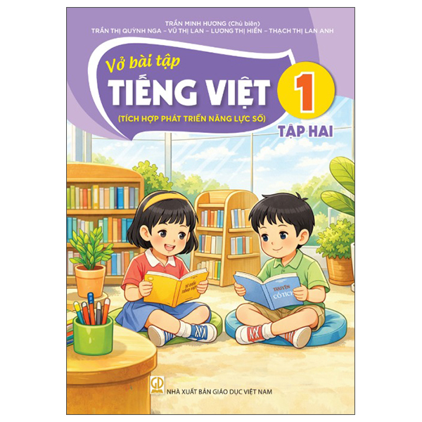 Vở Bài Tập Tiếng Việt 1 - Tập 2 
(Tích Hợp Phát Triển Năng Lực Số) - Trần Minh Hương (Chủ Biên) - NXBGD