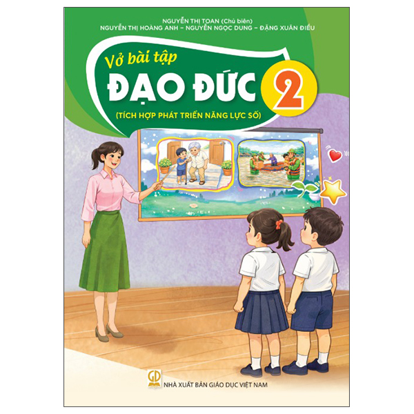 Vở Bài Tập Đạo Đức 2 (Tích Hợp Phát Triển Năng Lực Số) - Nguyễn Thị Toan (Chủ Biên) - NXBGD