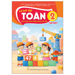 Vở Bài Tập Toán 2 - Tập 1 (Tích Hợp Phát Triển Năng Lực Số) - Lê Anh Vinh (Chủ Biên) - NXBGD