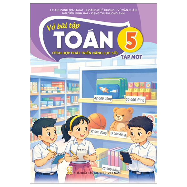 Vở Bài Tập Toán 5 - Tập 1 (Tích Hợp Phát Triển Năng Lực Số) - Lê Anh Vinh (Chủ Biên) - NXBGD