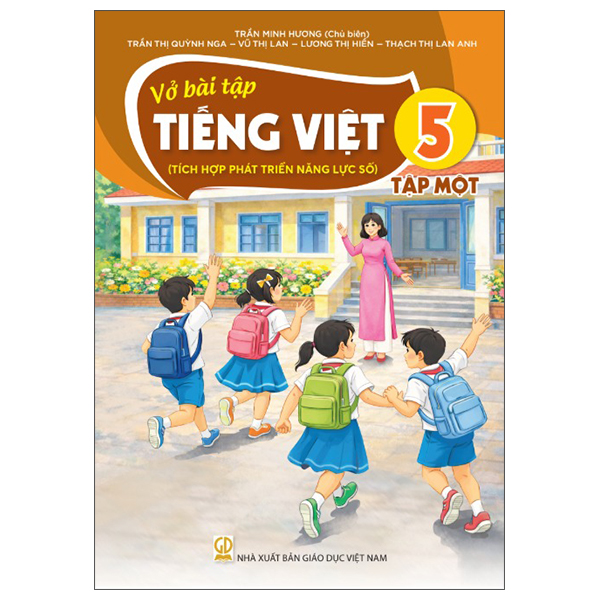 Vở Bài Tập Tiếng Việt 5 - Tập 1 (Tích Hợp Phát Triển Năng Lực Số) - Trần Minh Hương (Chủ Biên) - NXBGD