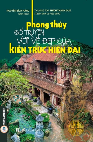  Phong Thủy Cổ Truyền Với Vẻ Đẹp Của Kiến Trúc Hiện Đại - Nguyễn Bích Hằng 