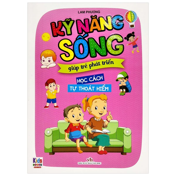 Kỹ Năng Sống Giúp Trẻ Phát Triển - Học Cách Tự Thoát Hiểm - Lam Phương