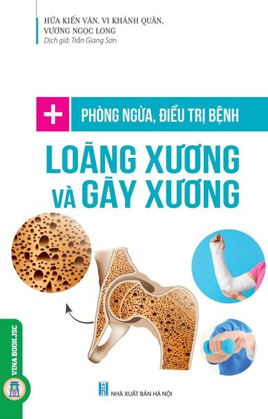  Phòng Ngừa, Điều Trị Bệnh Loãng Xương Và Gãy Xương - Nhiều Tác Giả 