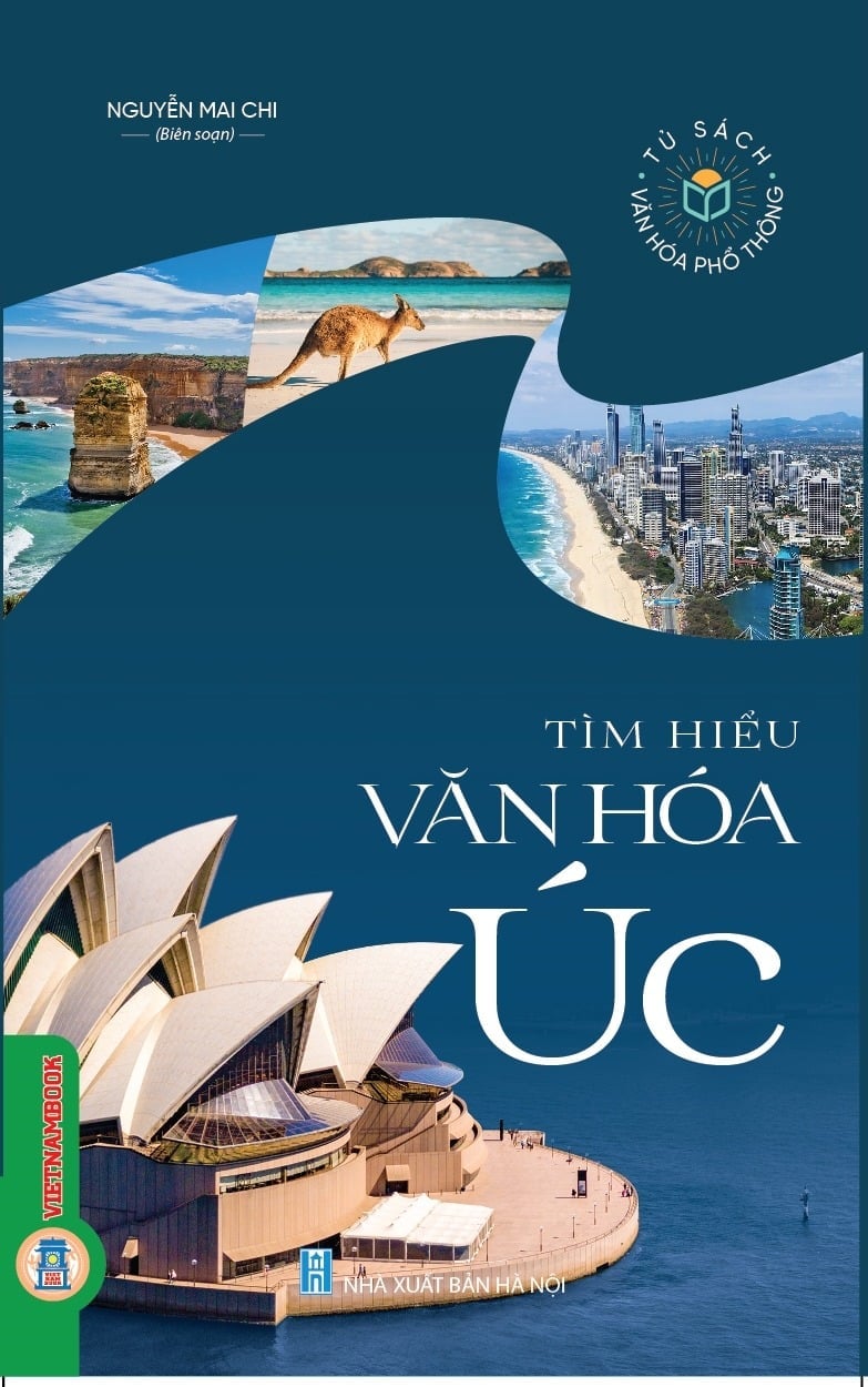 Tủ Sách Văn Hóa Phổ Thông - Tìm Hiểu Văn Hóa Úc - Nguyễn Mai Chi