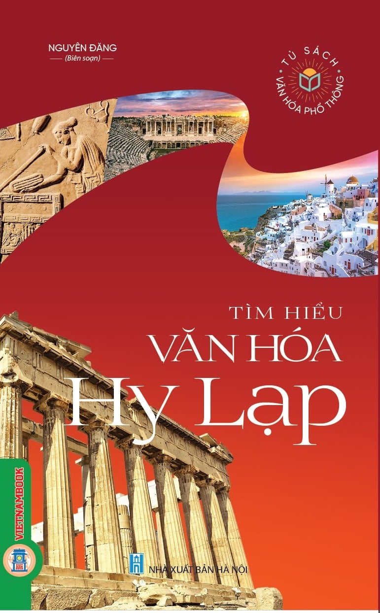 Tủ Sách Văn Hóa Phổ Thông - Tìm Hiểu Văn Hóa Hy Lạp - Nguyên Đăng