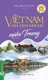  Combo 3 Cuốn Cẩm Nang Du Lịch - Việt Nam Non Sông Gấm Vóc ( Miền Bắc + Miền Trung + Miền Nam ) 