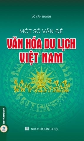 Combo 2 Cuốn Một Số Vấn Đề Văn Hóa Du Lịch Việt Nam + Một Số Vấn Đề Về Dân Tộc Học Việt Nam
