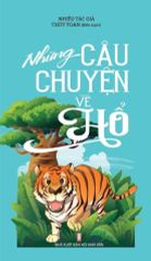 Combo 4 Cuốn Những Câu Chuyện Về ( Ngựa + Hổ + Gà + Chó )