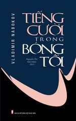 Tiếng Cười Trong Bóng Tối - Vladimir Nabokov