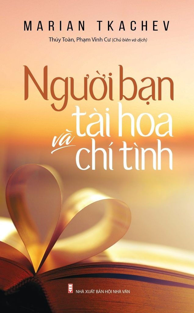 Sách Người Bạn Tài Hoa Và Chí Tình - Marian Tkachev