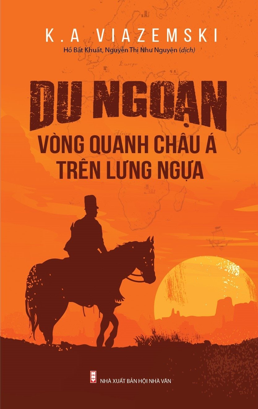 Du Ngoạn Vòng Quanh Châu Á Trên Lưng Ngựa - K.A Viazemski