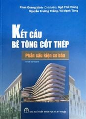 Kết Cấu Bê Tông Cốt Thép - Phần Cấu Kiện Cơ Bản - Tcvn 5574:2018 - Phan Quang Minh (Chủ Biên)