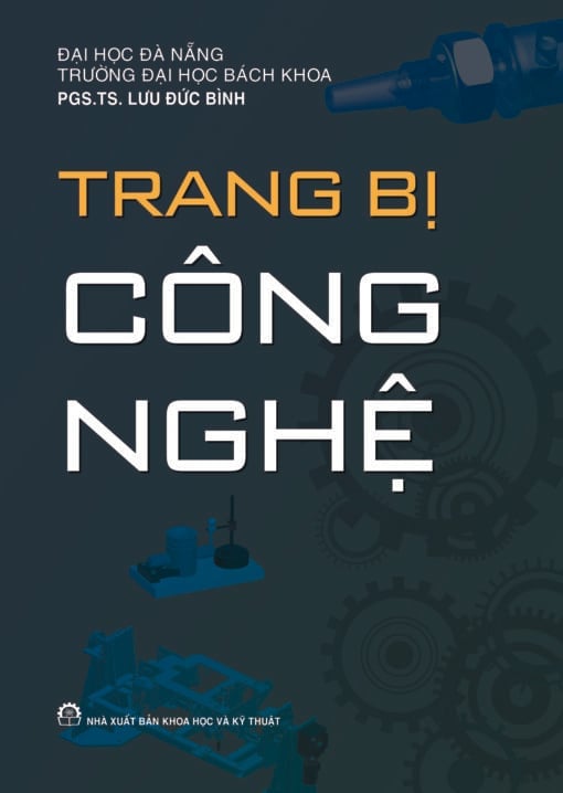 Trang Bị Công Nghệ - PGS. TS. Lưu Đức Bình
