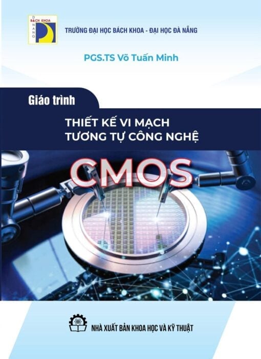 Giáo Trình Thiết Kế Vi Mạch Tương Tự Công Nghệ Cmos - 
PGS.TS.Võ Tuấn Minh