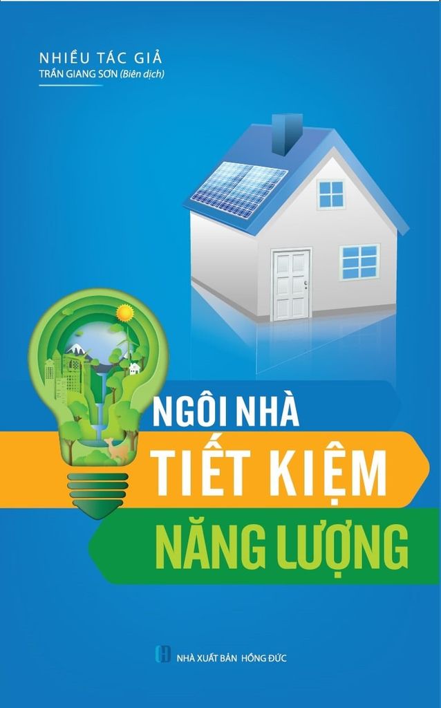 Sách Ngôi Nhà Tiết Kiệm Năng Lượng - Nhiều Tác Giả