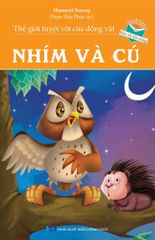 Thế Giới Tuyệt Vời Của Động Vật - Nhím Và Cú - Manmeet Narang