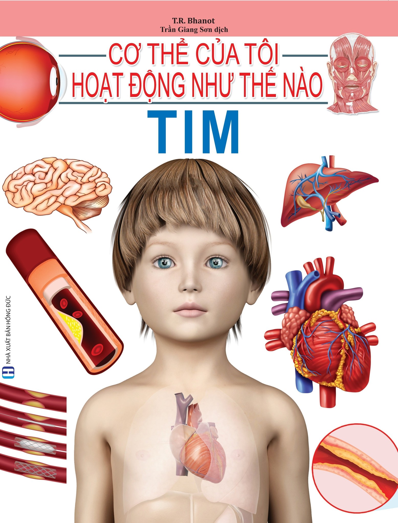 Cơ Thể Của Tôi Hoạt Động Như Thế Nào Tim - T.R.Bhanot