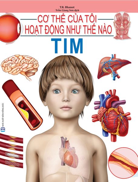  Cơ Thể Của Tôi Hoạt Động Như Thế Nào Tim - T.R.Bhanot 