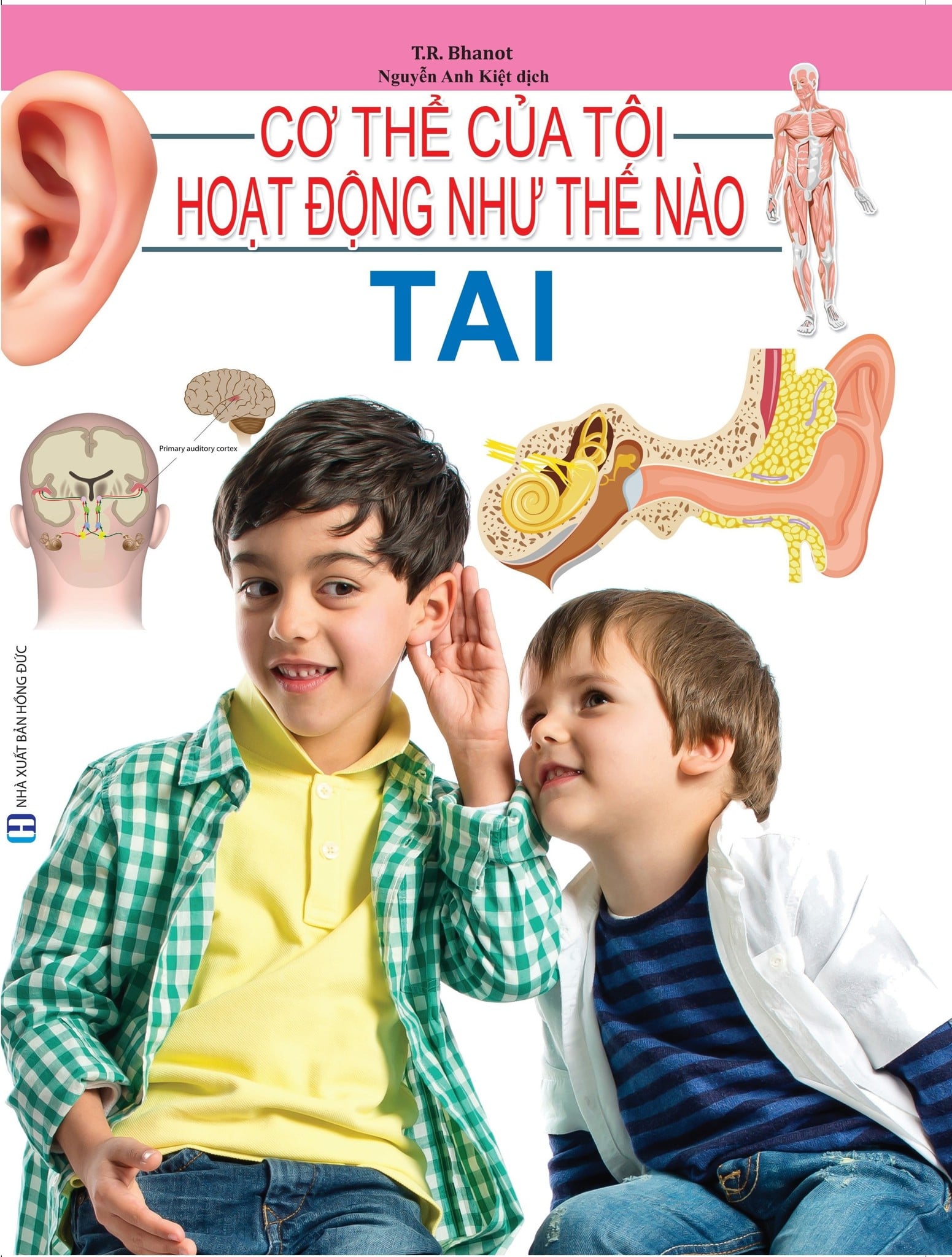 Cơ Thể Của Tôi Hoạt Động Như Thế Nào Tai - T.R.Bhanot