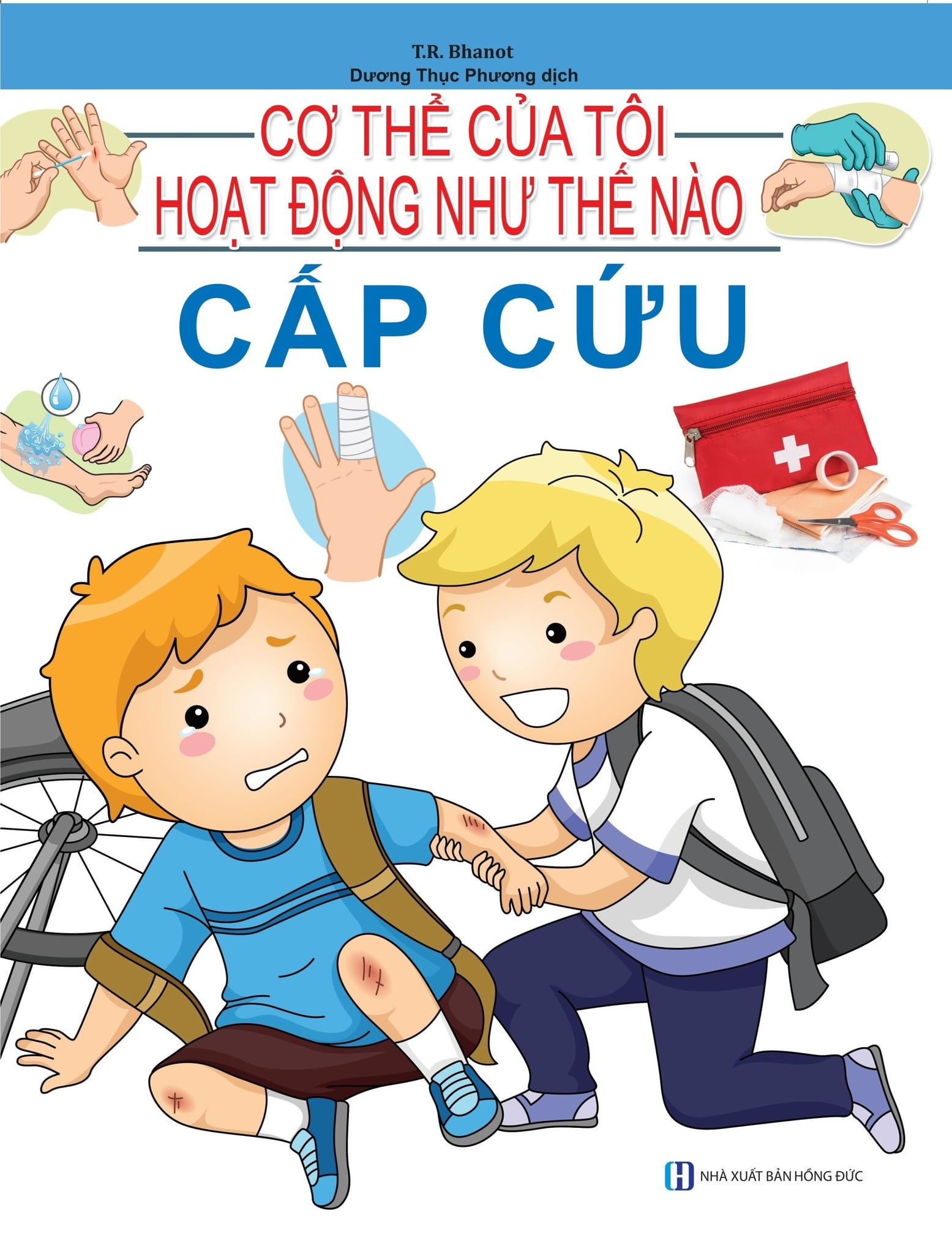 Cơ Thể Của Tôi Hoạt Động Như Thế Nào - Cấp Cứu - T.R.Bhanot