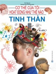 Cơ Thể Của Tôi Hoạt Động Như Thế Nào Tinh Thần - T.R.Bhanot