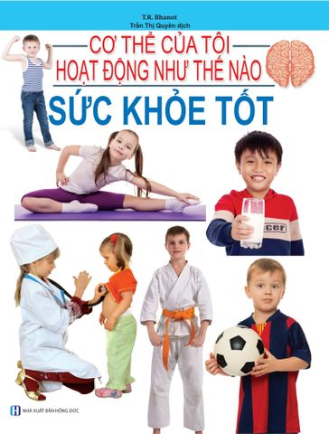 Combo 2 Cuốn Cơ Thể Của Tôi Hoạt Động Như Thế Nào ( Sức Khỏe Tốt + Chăm Sóc Cơ Thể )