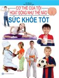  Combo 2 Cuốn Cơ Thể Của Tôi Hoạt Động Như Thế Nào ( Sức Khỏe Tốt + Chăm Sóc Cơ Thể ) 