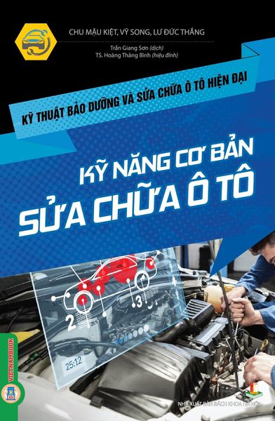  Kỹ Năng Cơ Bản Sửa Chữa Ô Tô - Chu Mậu Kiệt, Vỹ Song, Lư Đức Thắng 