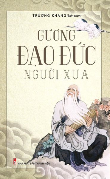  Gương Đạo Đức Người Xưa  - Trường Khang 