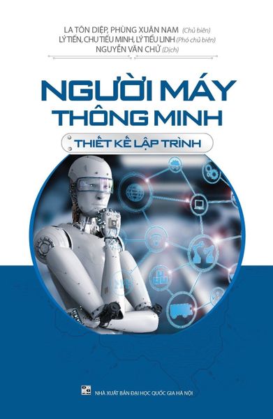  Người Máy Thông Minh -  Thiết Kế Lập Trình - Nhiều Tác Giả 