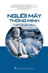 Combo 3 Cuốn Người Máy Thông Minh ( Kỹ Năng Cơ Bản + Ứng Dụng Cơ Bản + Thiết Kế Lập Trình )