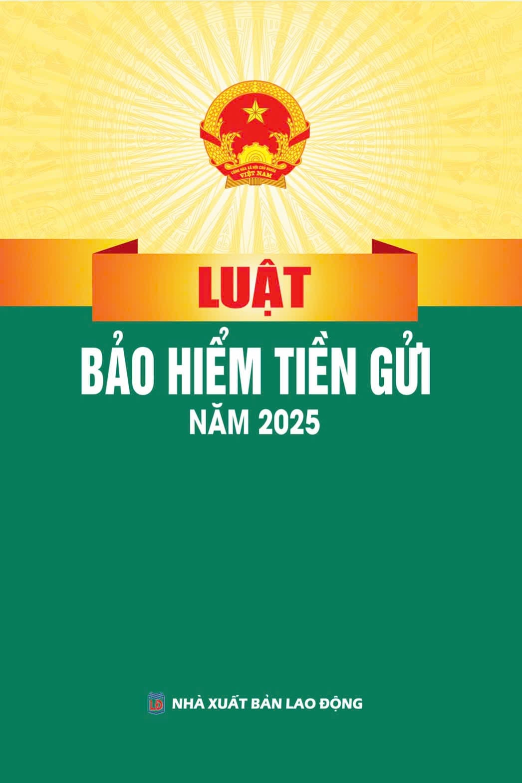Luật Bảo Hiểm Tiền Gửi Năm 2025 (NXBLĐ) - Quốc Hội