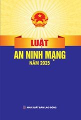 Luật An Ninh Mạng Năm 2025 (NXBLĐ) - Quốc Hội