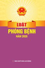 Luật Phòng Bệnh Năm 2025 (NXBLĐ) - Quốc Hội