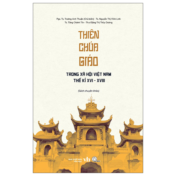 Thiên Chúa Giáo Trong Xã Hội Việt Nam Thế Kỉ XVI-XVIII - Nhiều Tác Giả